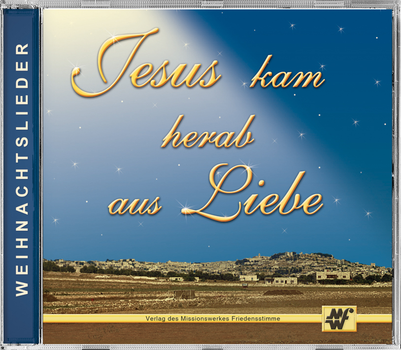 Jesus kam herab aus Liebe Jesus kam herab aus Liebe