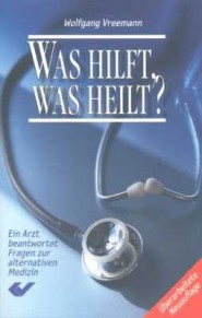 Was hilft, was heilt?