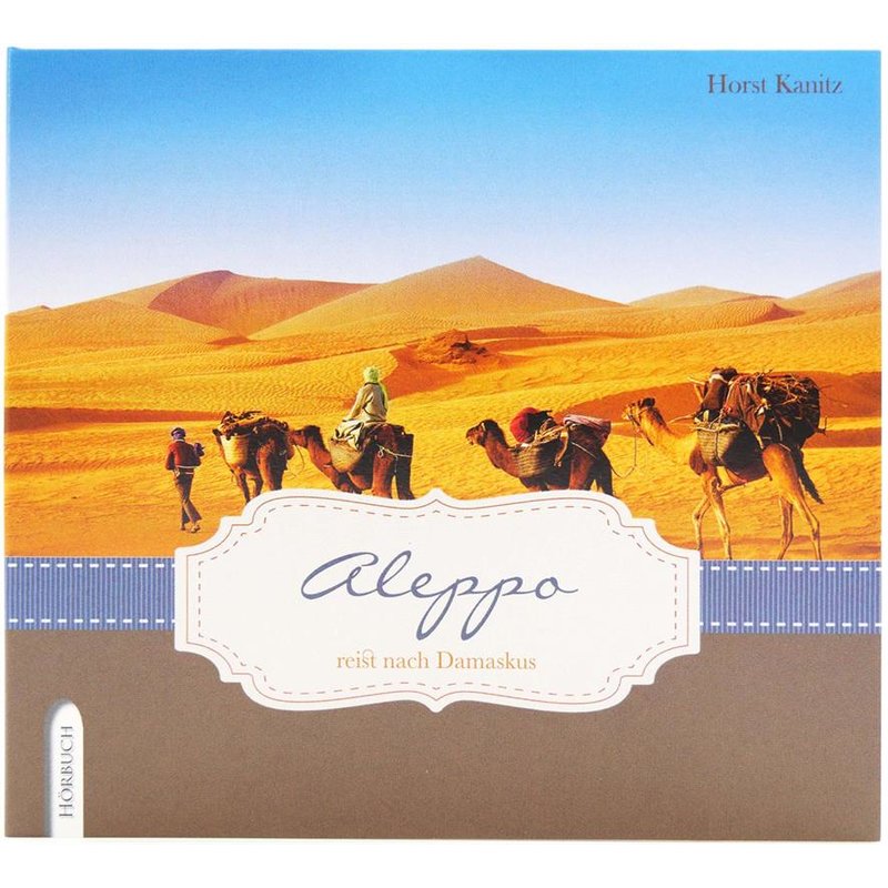 aleppo-reist-nach-Damaskus Aleppo reist nach Damaskus - Hörbuch