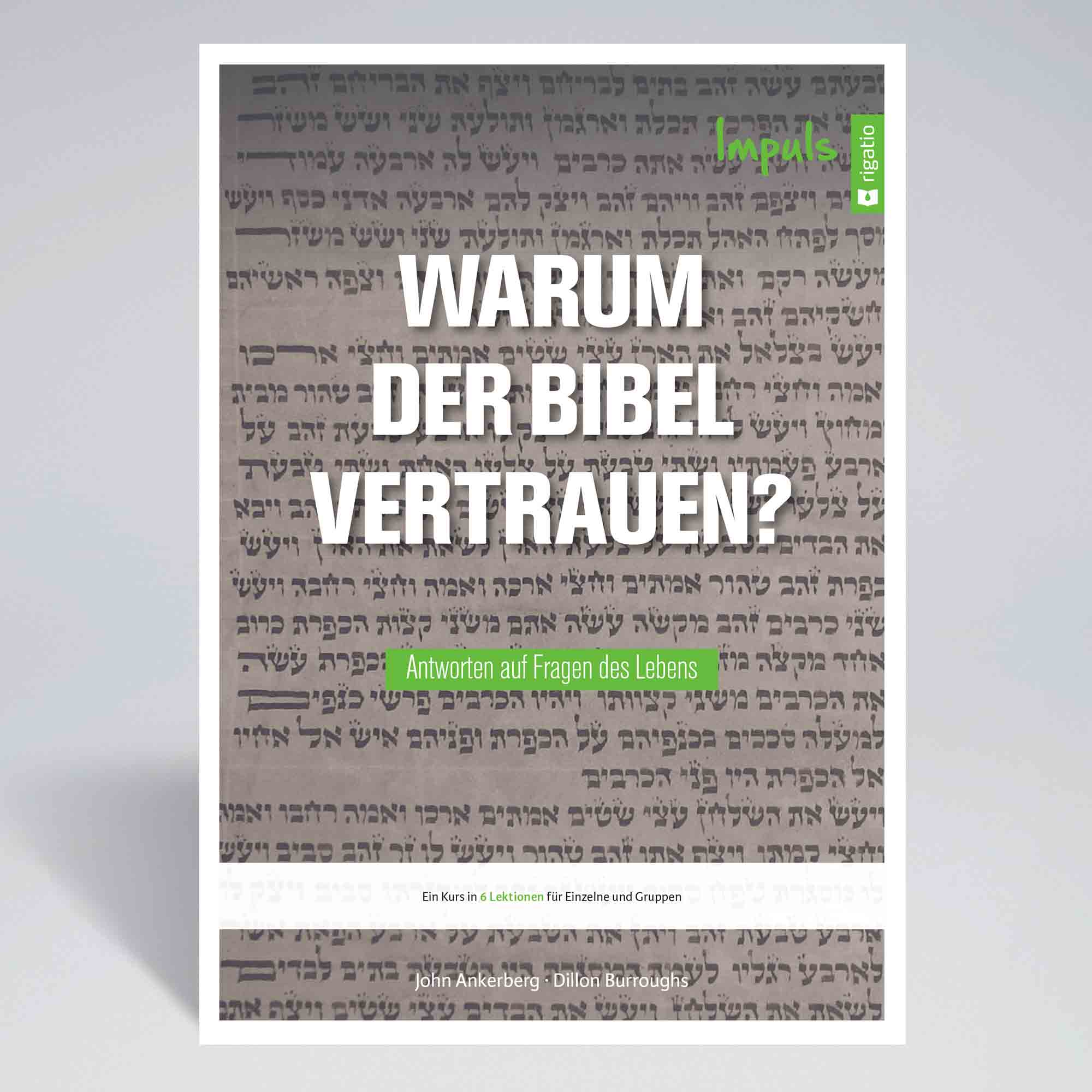 Warum der Bibel vertrauen?