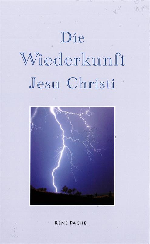 Die Wiederkunft Jesu Christi Die Wiederkunft Jesu Christi