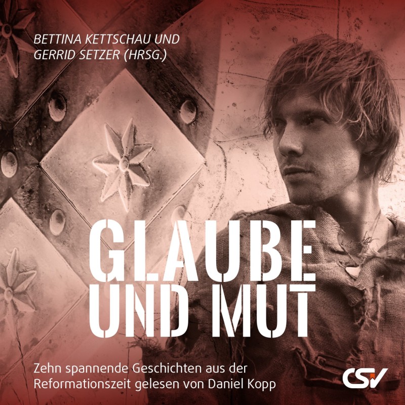 Glaube und Mut - Hörbuch Glaube und Mut - Hörbuch