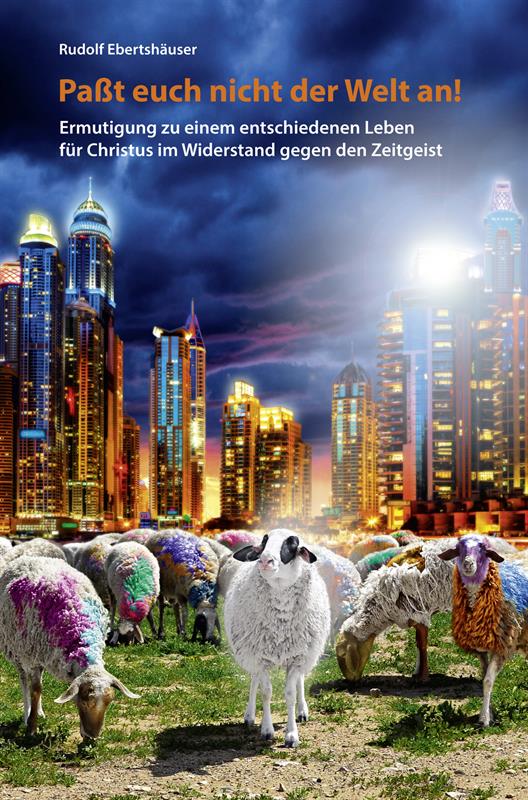 Passt euch nicht der Welt an
