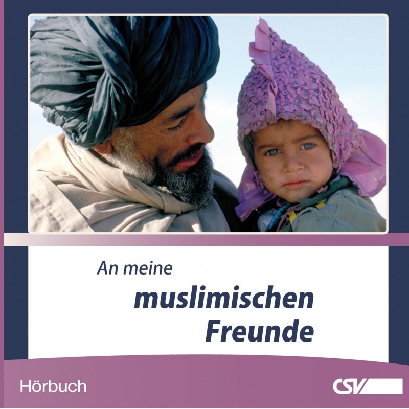 An meine muslimischen Freunde (Hörbuch)