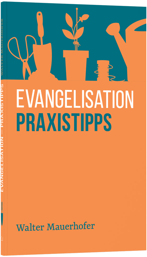 Evangelisation-Praxistipps-clv_mauerhofer_evangelisation-praxistipps_256752_1 Evangelisation – Praxistipps