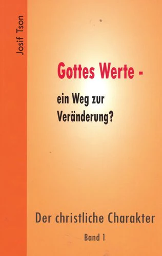 Gottes Werte - ein Weg zur Veränderung?