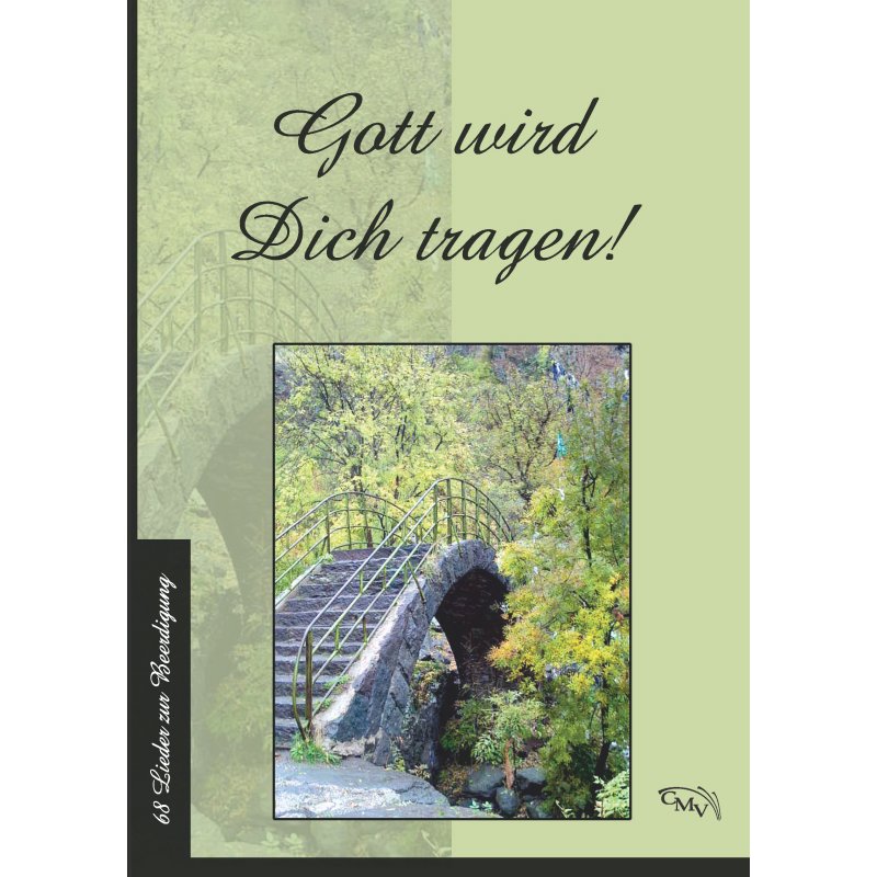 Gott-wird-dich-tragen-gott-wird-dich-tragen Gott wird dich tragen! - 68 Lieder zur Beerdigung