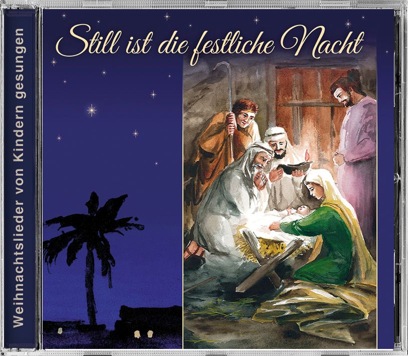 Still ist die festliche Nacht Still ist die festliche Nacht