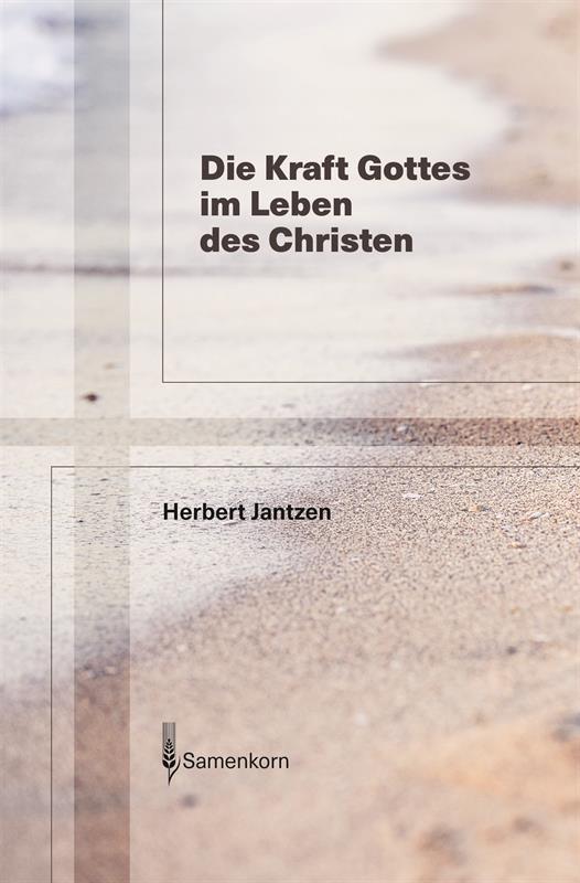 Die Kraft Gottes im Leben des Christen