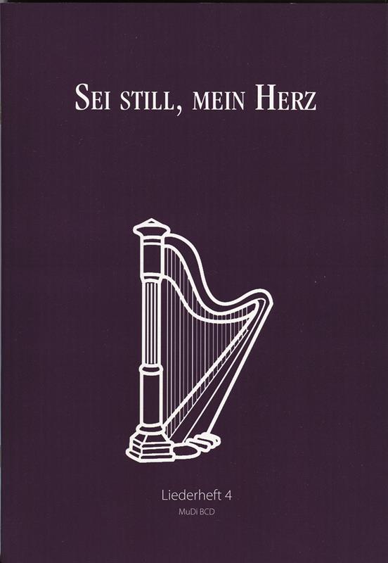 Sei_still_mein_Herz Sei still, mein Herz - Liederheft 4